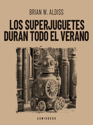 cover image of Los superjuguetes duran todo el verano
